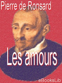 Les amours - Pierre de Ronsard