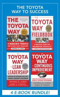 The Toyota Way to Success EBOOK BUNDLE by Jeffrey K. Liker, David Meier & James K. Franz