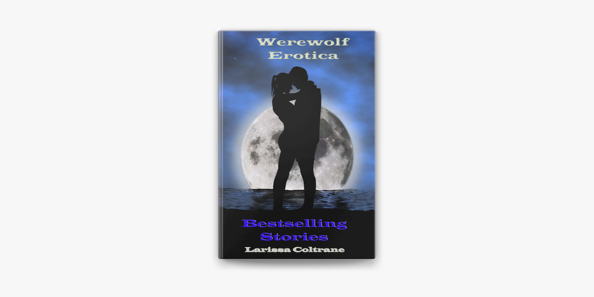 Werewolf Erotica - Five Bestselling Stories (BBW Paranormal Romance - Alpha  Mate) on Apple Books