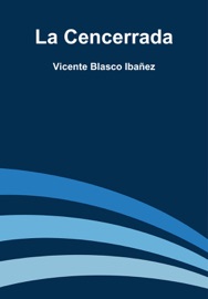 La Cencerrada - Vicente Blasco Ibáñez