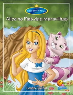 Alice no país das maravilhas by Lewis Carrol & Roberto Belli