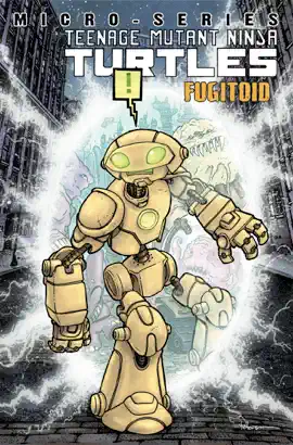 Read: Teenage Mutant Ninja Turtles Microseries #8: Book Fugitoid
