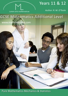 GCSE Maths Additional Level by R. M. O'Toole B.A., M.C., M.S.A., C.I.E.A.