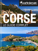 Corse, le guide complet - Romain Thiberville, Virginie Santucci & Michal Pichel