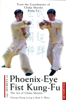 Cheong Cheng Leong & Mark Wiley - Secrets of Phoenix Eye Fist Kung Fu artwork