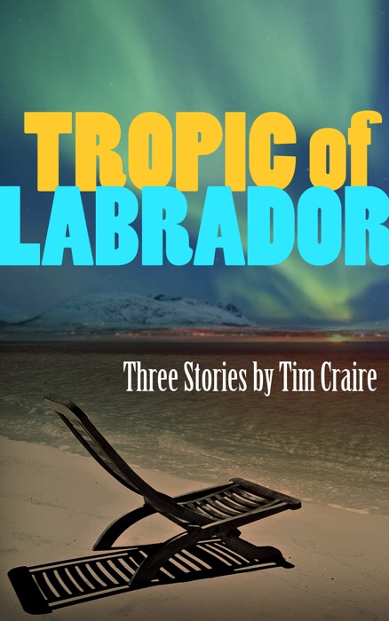 Tropic of Labrador