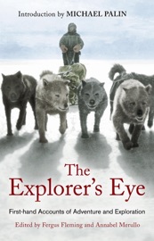The Explorer's Eye - Annabel Merullo & Fergus Fleming