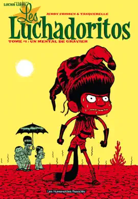 Read: Les Luchadoritos Book Volume 1 : Un mental de gravier