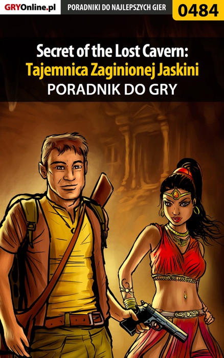 Secret of the Lost Cavern: Tajemnica Zaginionej Jaskini (Poradnik do gry)