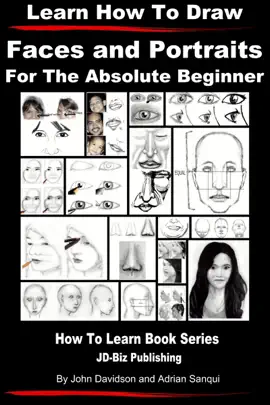 Read: Learn How to Draw Faces and Portraits For the Absolute Book Beginner