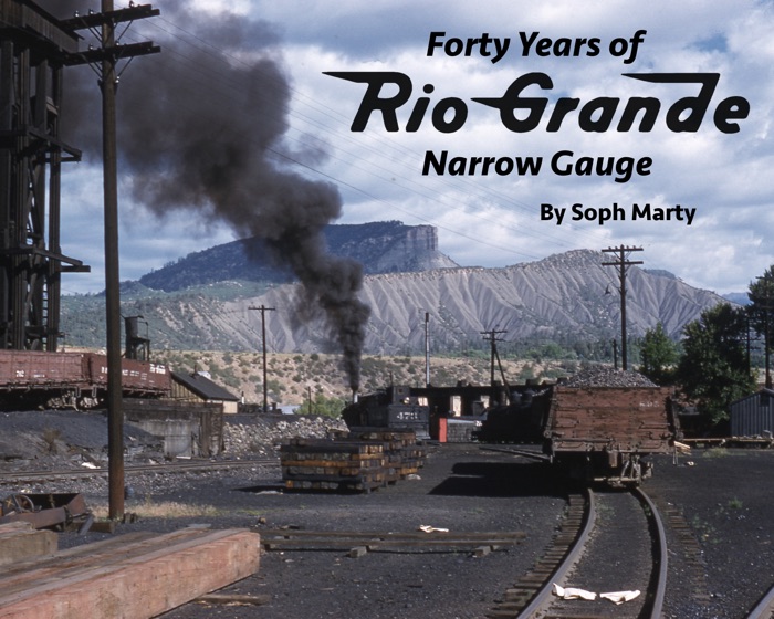 Forty Years of Rio Grande Narrow Gauge