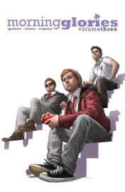 Morning Glories, Vol. 3: P.E - Nick Spencer, Joe Eisma, Rodin Esquejo, Alex Sollazzo, Johnny Lowe, Tim Daniel & Jade Dodge