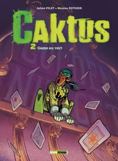 Caktus - Tome 02 by Nicolas Pothier & Johan Pilet