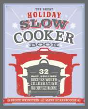 The Great Holiday Slow Cooker Book - Bruce Weinstein &amp; Mark Scarbrough Cover Art