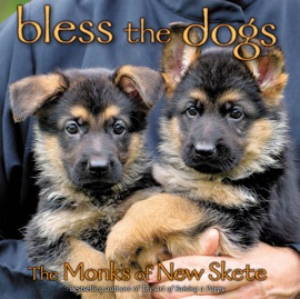 Bless the Dogs - Monks of New Skete