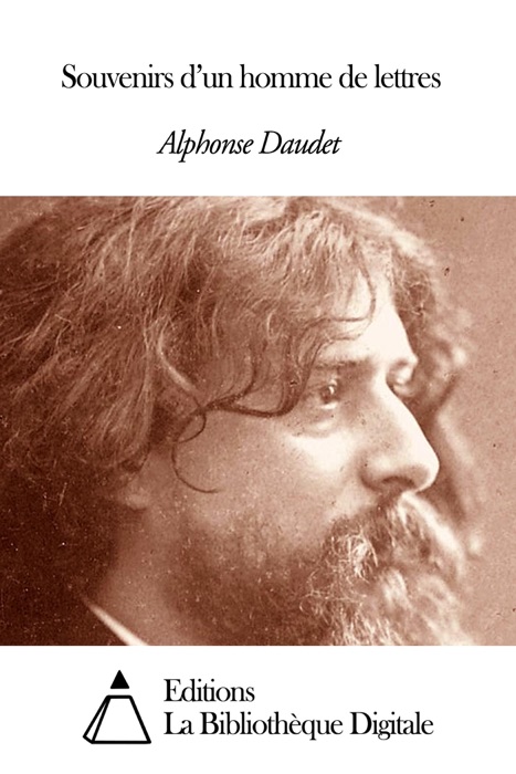Souvenirs d’un homme de lettres