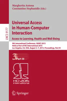 Read: Universal Access in Human-Computer Interaction. Access Book to Learning, Health and Well-Being