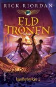 Eldtronen (Andra boken i Kanekrönikan) - Rick Riordan