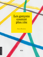 Simon Boulerice - Les garçons courent plus vite artwork