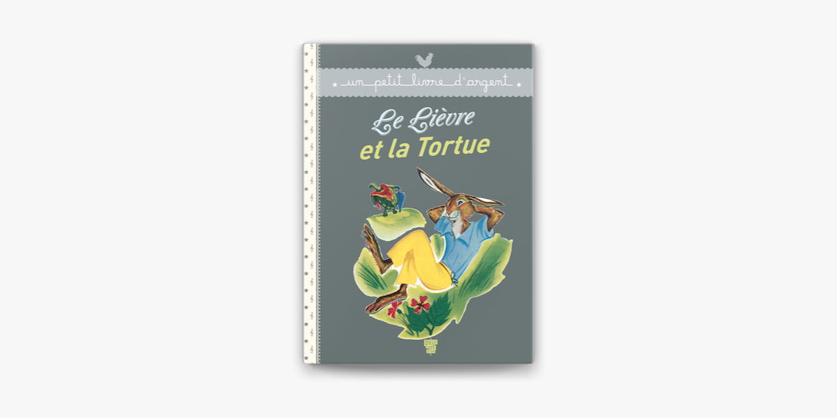 Le Lievre Et La Tortue On Apple Books Le Lievre Et La Tortue On Apple Books