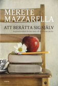 Att berätta sig själv - Merete Mazzarella