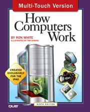 How Computers Work, 9th Edition, Multi-Touch Version - Ron White &amp; Tim Downs Cover Art