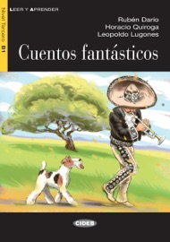 Cuentos fantásticos - Rubén Darío, Leopoldo Lugones & Horacio Quiroga