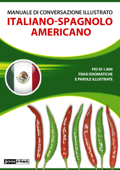 Manuale di conversazione illustrato Italiano-Spagnolo Americano - Jourist Publishing