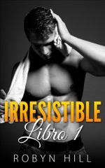 Irresistible - Libro 1