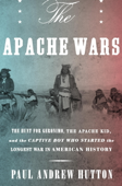 The Apache Wars - Paul Andrew Hutton