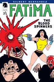 Fatima: The Blood Spinners #3 - Gilbert Hernandez