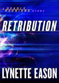 Retribution (Ebook Shorts) (Deadly Reunions) - Lynette Eason