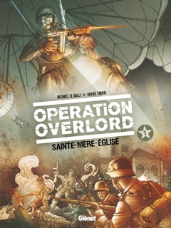 Opération Overlord - Tome 01 by Michael Le Galli, Davide Fabbri & Domenico Neziti