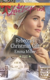 Rebecca's Christmas Gift - Emma Miller