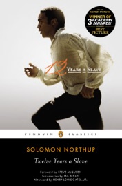 Twelve Years a Slave - Solomon Northup, Ira Berlin & Henry Louis Gates, Jr.