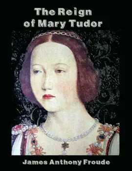 Read: The Reign Book of Mary Tudor (Illustrated)