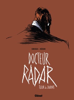 Docteur Radar - Tome 01 by Frédéric Bézian & Noël Simsolo