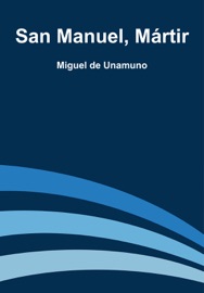 San Manuel, Mártir - Miguel De Unamuno