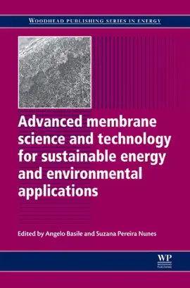 Advanced Membrane Science and Technology for Sustainable Energy and Environmental Applications (Enhanced Edition)