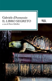 Il libro segreto - Gabriele D'Annunzio