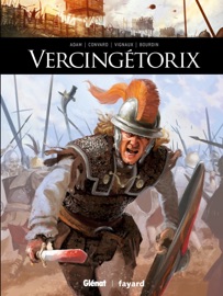Vercingétorix - Didier Convard, Eric Adam, Fred Vignaux & Stéphane Bourdin