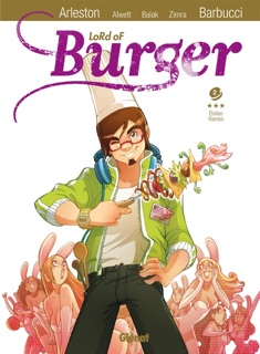 Lord of burger - Tome 02 NE by Zimra, Balak, Arleston, Audrey Alwett & Alessandro Barbucci