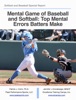 Book Mental Game of Baseball and Softball: Top Mental   Errors Batters Make