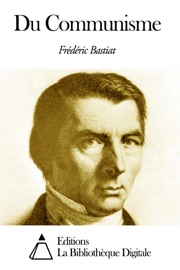 Du Communisme - Frédéric Bastiat