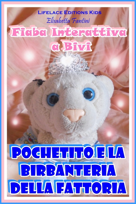 Pochetito e la Birbanteria della Fattoria (Libro Illustrato per Bambini)