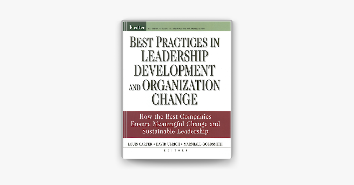 ‎Best Practices in Leadership Development and Organization Change by ...