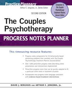 The Couples Psychotherapy Progress Notes Planner by Arthur E. Jongsma, Jr. & David J. Berghuis