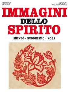 Immagini dello spirito by Frithjof Schuon