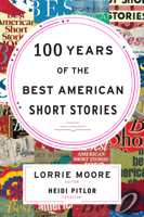 Lorrie Moore & Heidi Pitlor - 100 Years of the Best American Short Stories artwork