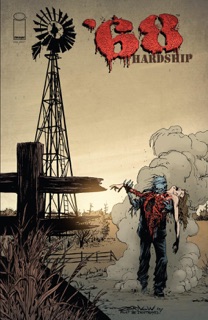 '68: Hardship by Mark Kidwell, Jeff Zornow, Jay Fotos & Jason Arthur